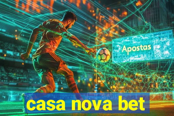 casa nova bet